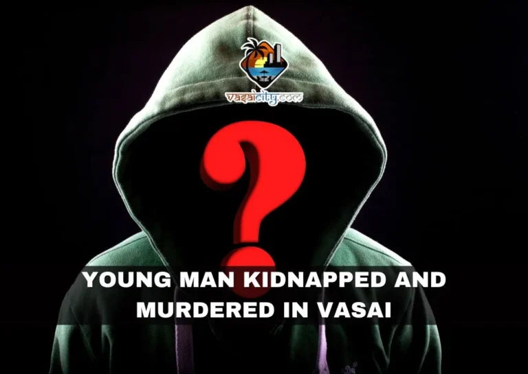 Young Man Kidnapped and Murdered in Vasai
