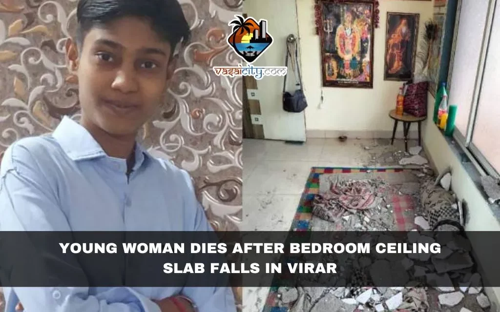 Young Woman Dies After Bedroom Ceiling Slab Falls in Virar