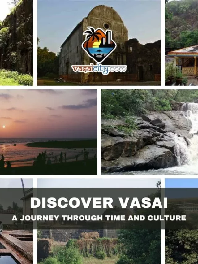 Discover Vasai City: A Journey Through Time and Culture